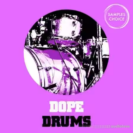 Samples Choice Dope Drums [WAV]