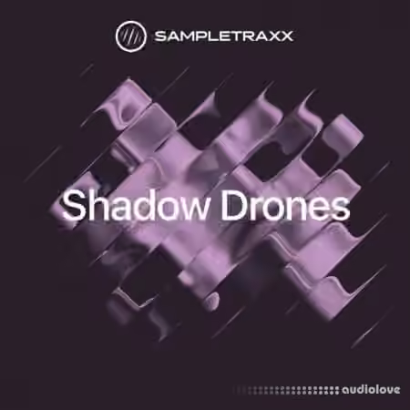 SampleTraxx Shadow Drones [KONTAKT]