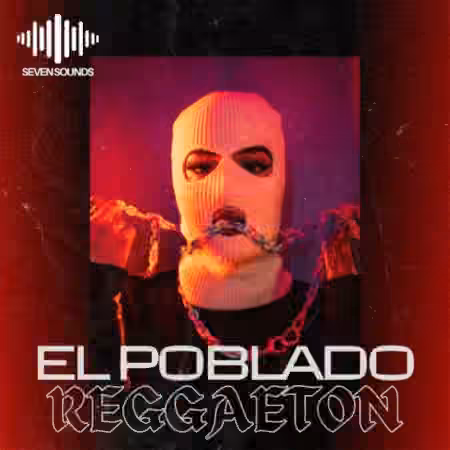 Seven Sounds El Poblado Reggaeton [WAV, MiDi]