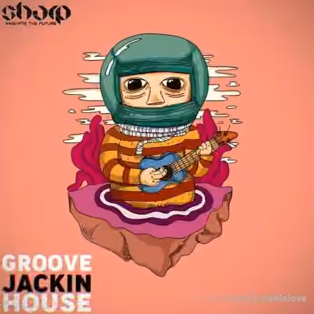 SHARP Groove Jackin House [WAV, MiDi]