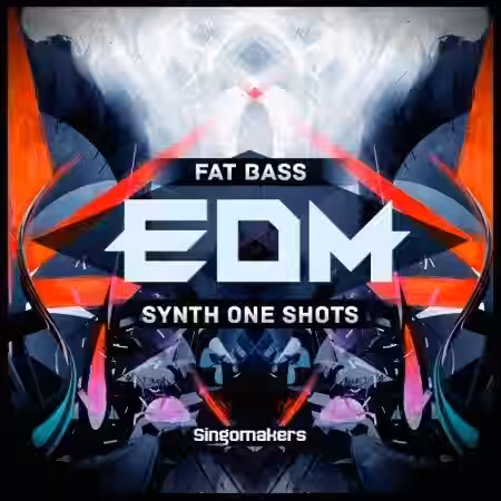 Singomakers Fat EDM Synths and Bass One-Shots [MULTiFORMAT]