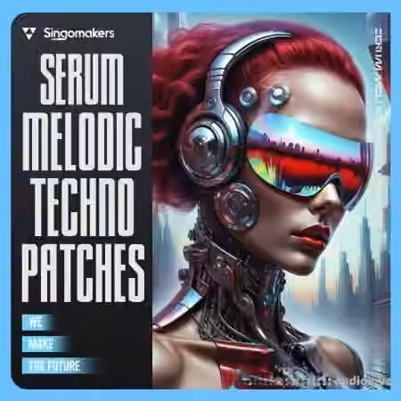 Singomakers Serum Melodic Techno Patches [WAV, MiDi, Synth Presets]