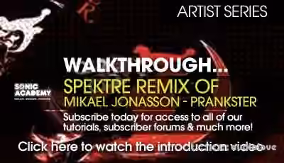 Sonic Academy Artist Series: Spektre Remix of Mikael Jonasson Prankster [TUTORiAL]
