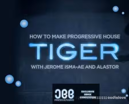 Sonic Academy How To Make Progressive House Tiger with Jerome Isma-Ae [TUTORiAL]