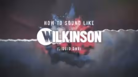 Sonic Academy How To Sound Like Wilkinson with Haterade [TUTORiAL]