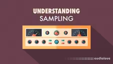 Sonic Academy Understanding Sampling with Protoculture [TUTORiAL]