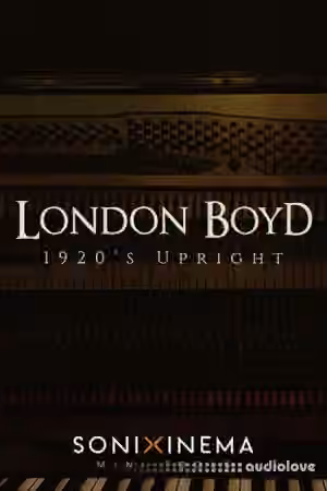 Sonixinema London Boyd 1920s Upright [KONTAKT]
