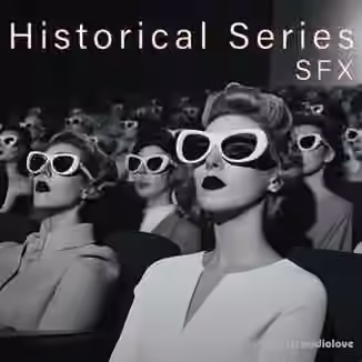 Sound Ideas Historical Series SFX [FLAC]