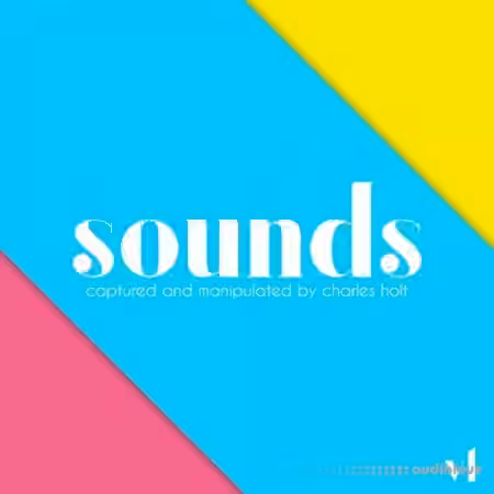 Sounds Captured and Manipulated by Charles Holt [WAV]