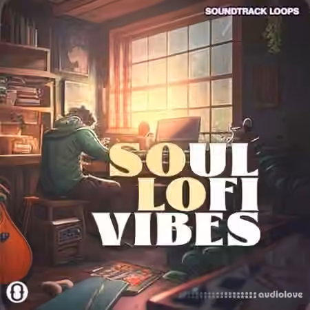 Soundtrack Loops Soul LoFi Vibes [WAV]