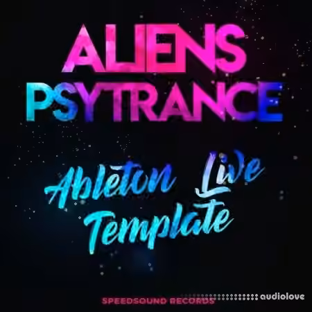 Speedsound Ableton Live Template: Aliens Psytrance [DAW Templates]