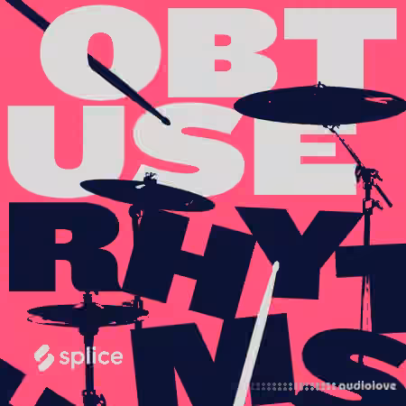 Splice Originals Obtuse Rhythms with Ian Chang [WAV]