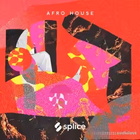 Splice Sessions Afro House [WAV, Synth Presets]