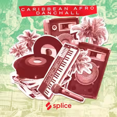 Splice Sessions Caribbean Afro Dancehall [WAV]