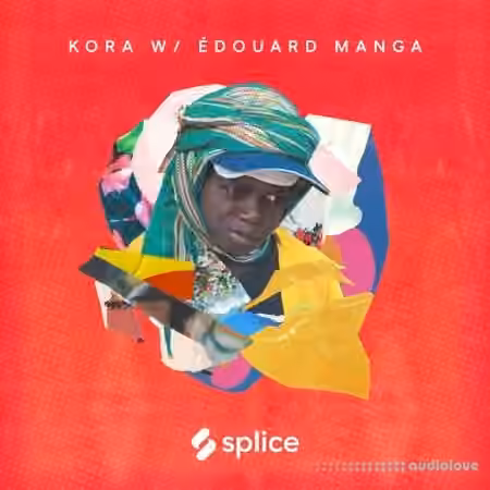 Splice Sessions Kora with Edouard Manga [WAV, KONTAKT]