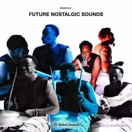 Splice Sounds Kaelin Ellis Future Nostalgic Sounds [WAV]
