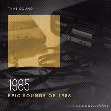 That Sound 1985 Drums Deluxe [MULTiFORMAT]