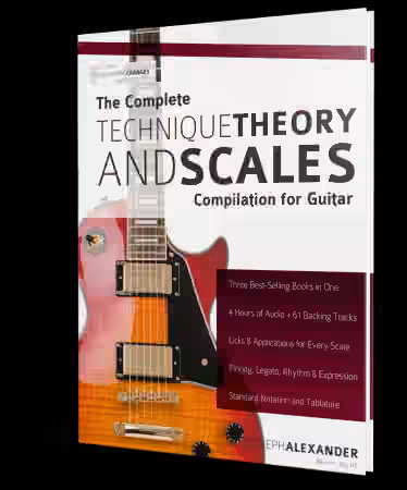 The Complete Technique, Theory and Scales Compilation for Guitar