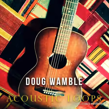 The Loop Loft Doug Wamble: Acoustic Guitar Loops [MULTiFORMAT]