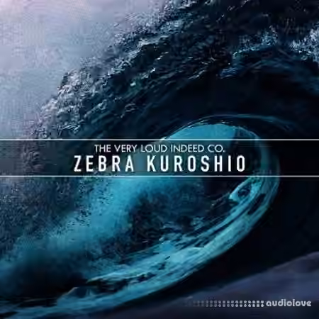 The Very Loud Indeed Co. Zebra Kuroshio [Synth Presets]