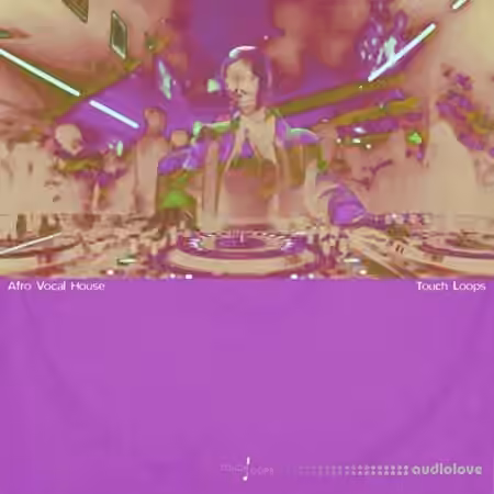 Touch Loops Afro Vocal House [WAV]