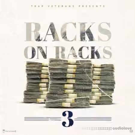 Trap Veterans Racks On Racks 3 [WAV, MiDi, DAW Templates]