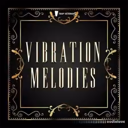 Trap Veterans Vibration Melodies [WAV]