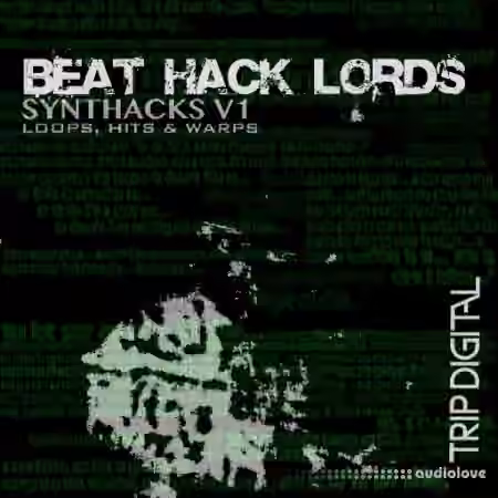 Trip Digital BEAT HACK LORDS SYNTHACKS V1 [WAV]
