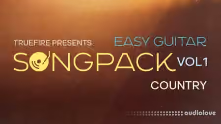 Truefire Christopher Galen's Easy Guitar SongPack: Country Vol.1 [TUTORiAL]