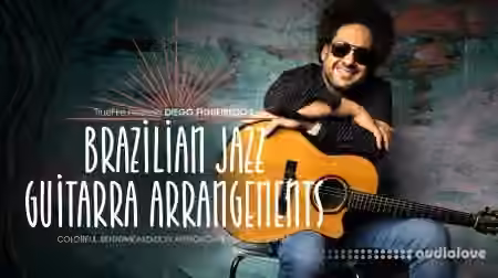 Truefire Diego Figueiredo's Brazilian Jazz Guitarra Arrangements [TUTORiAL]