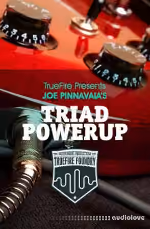Truefire Foundry Triad Powerup [TUTORiAL]