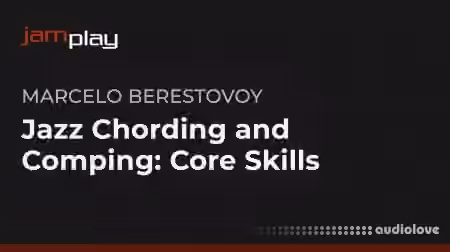 Truefire Marcelo Berestovoys Jazz Chording and Comping Core Skills (JamPlay) [TUTORiAL]