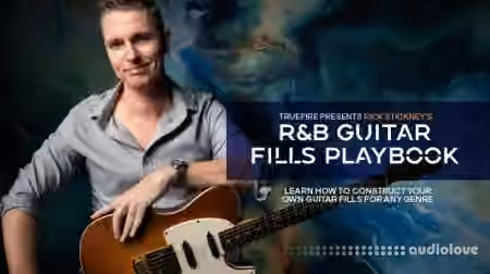 Truefire Rick Stickney's R&B Guitar Fills Playbook [TUTORiAL]