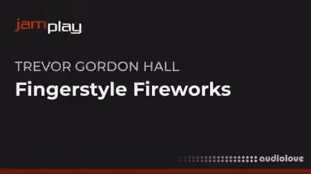 Truefire Trevor Gordon Hall's Fingerstyle Fireworks (JamPlay) [TUTORiAL]