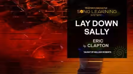 Truefire William Roberts' Song Lesson: Lay Down Sally [TUTORiAL]