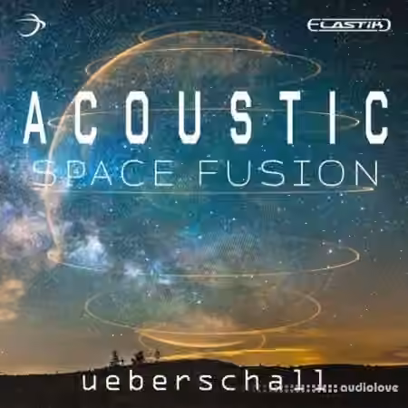 Ueberschall Acoustic Space Fusion [Elastik]