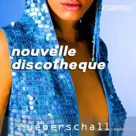 Ueberschall Nouvelle Discotheque [Elastik]