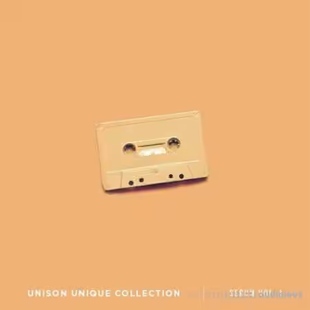 Unison Unique Collection Volume 1 [Synth Presets]