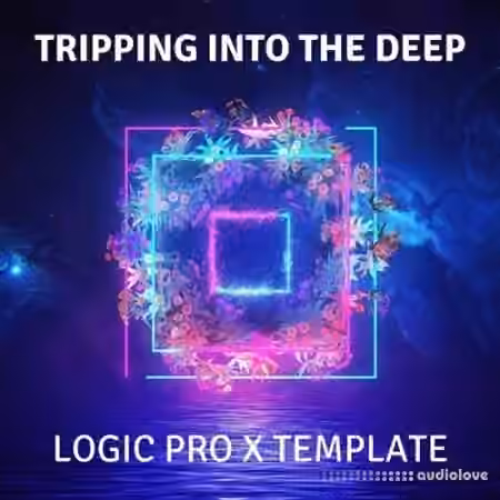 Ushuaia Music Tripping Into The Deep Logic Pro X Progressive Template [DAW Templates]