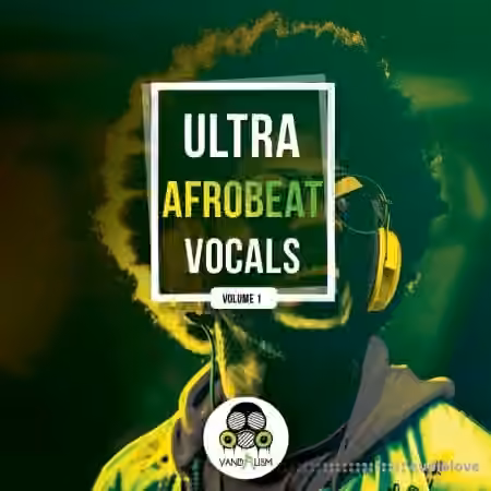 Vandalism Ultra Afrobeat Vocals [WAV, MiDi]