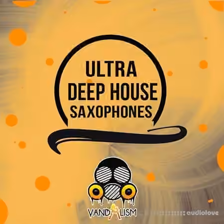 Vandalism Ultra Deep House Saxophones [WAV]