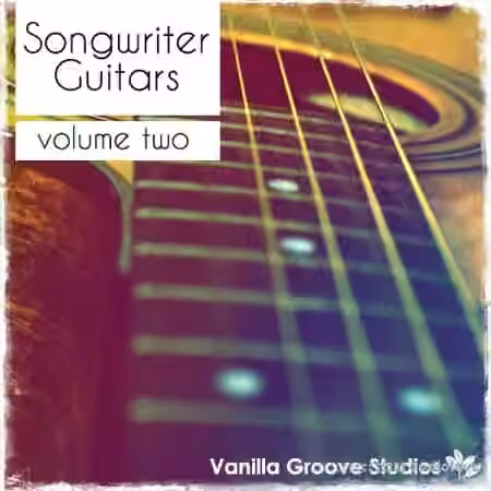 Vanilla Groove Studios Songwriter Guitars Vol.2 [WAV, AiFF]