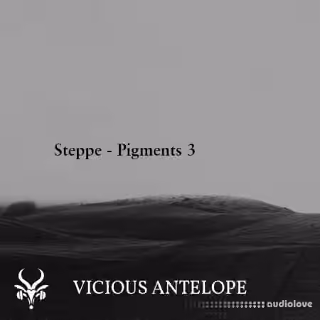 Vicious Antelope Steppe Pigments 3 [Synth Presets]