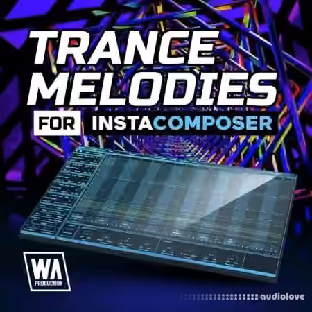 W. A. Production InstaComposer: Trance Melodies Expansion [WAV, Synth Presets]