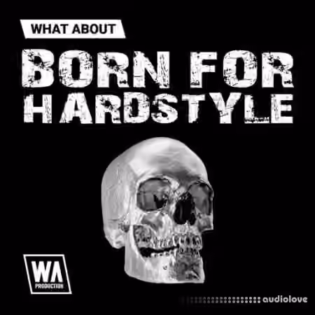 WA Production What About: Born for Hardstyle [WAV]