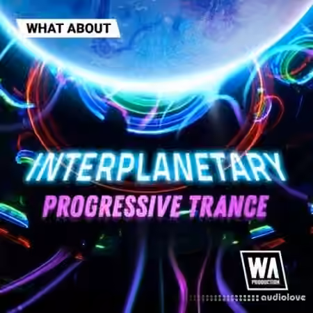 WA Production Interplanetary Progressive Trance [WAV, MiDi, Synth Presets, DAW Templates]