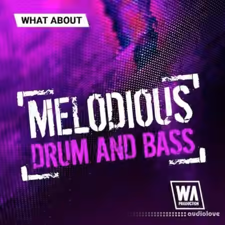 WA Production Melodious Drum and Bass [WAV, MiDi, Synth Presets, DAW Templates]