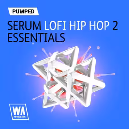 WA Production Pumped Serum Lofi Hip Hop Essentials 2 [Synth Presets]