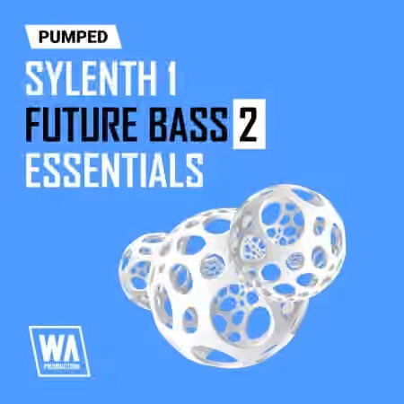 WA Production Pumped Sylenth1 Future Bass Essentials 2 [Synth Presets]