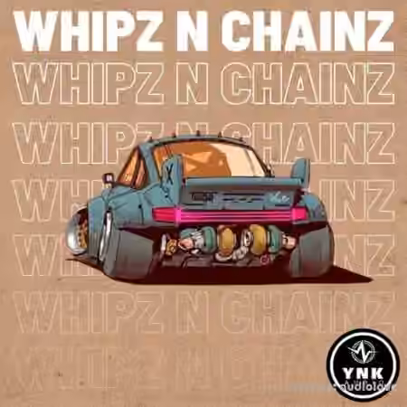 YnK Audio Whipz N Chainz [WAV]